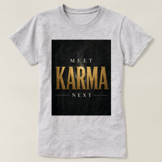 Maak kennis met Karma Next! T-shirt