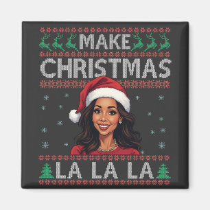 Maak Kerstmis La La La Lelijke Kersttrui Kamala  Magneet