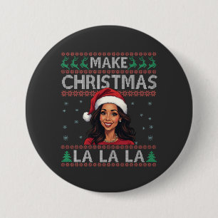 Maak Kerstmis La La La Lelijke Kersttrui Kamala Ronde Button 7,6 Cm