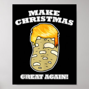 Maak Kerstmis weer geweldig Kerstmis Aardappel Tru Poster