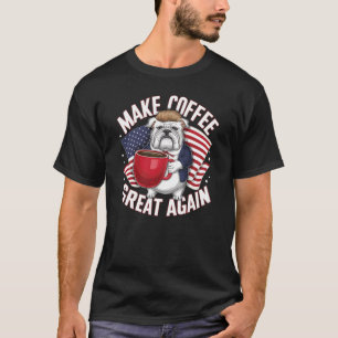 Maak koffie weer geweldig! t-shirt