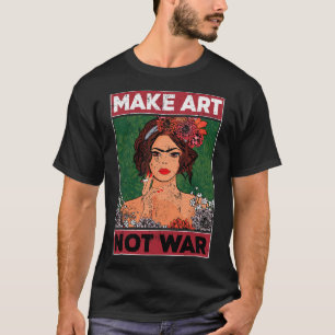 Maak kunst geen oorlog Grafische kunstenaars Schil T-shirt