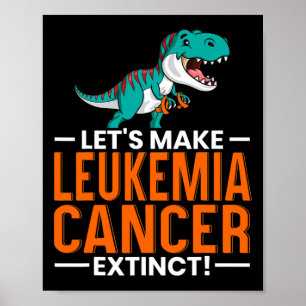 Maak leukemie Kanker Uitgestorven Dinosaurus Lover Poster