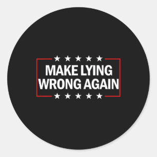Maak liegen weer verkeerd Anti Trump Maak liegen v Ronde Sticker