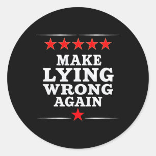 Maak liegen weer verkeerd Anti Trump Maak liegen v Ronde Sticker
