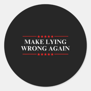 Maak liegen weer verkeerd anti-Trump politiek Ronde Sticker
