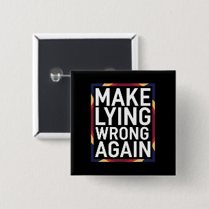 Maak liegen weer verkeerd geschenk verzet anti-Tru Vierkante Button 5,1 Cm