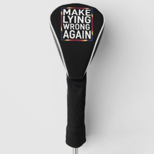 Maak liegen weer verkeerd Gift Weersta Anti-Trump Golfheadcover