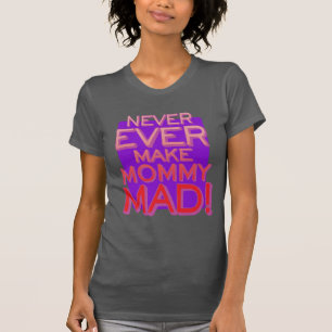 Maak mama nooit boos! PAARSE BG T-shirt