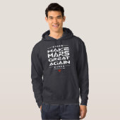 Maak Mars weer geweldig Hoodie (Voorkant volledig)