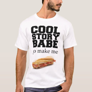 Maak me een Sandwich T-Shirt