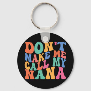 Maak me mijn oma bellen Grappig zeggen oma Moeders Sleutelhanger