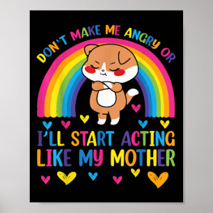 Maak me niet boos, anders gedraag ik me als mijn m poster