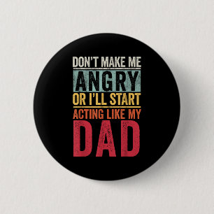 Maak me niet kwaad, anders ga ik me gedragen als m ronde button 5,7 cm