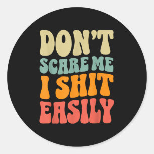 Maak Me Niet Kwaad Ik Word Eenvoudig Grappige Humo Ronde Sticker