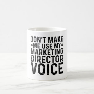 Maak me niet mijn stem van de Marketing Directeur  Koffiemok
