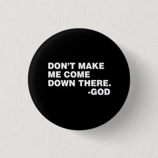 MAAK ME NIET! RONDE BUTTON 3,2 CM