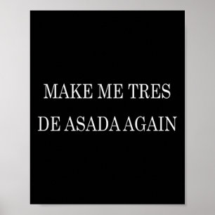 Maak me weer Tres De Asada T-shirt - Grappige Trum Poster