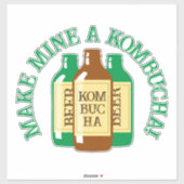 Maak mijn een Kombucha Tea Drinker Quote Sticker (Vel)