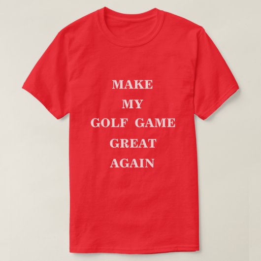 Maak mijn golfspel weer geweldig t-shirt (Design voorkant)