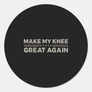 Maak mijn knie weer geweldig Grappige Chirurgie R Ronde Sticker