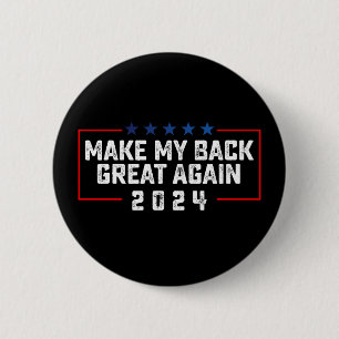 Maak Mijn Rug Geweldig Weer 2024 Trump Verkiezing Ronde Button 5,7 Cm