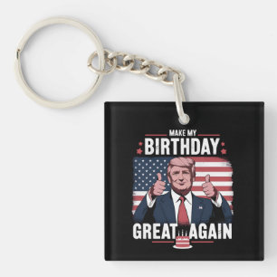 Maak Mijn Verjaardag Geweldig Again Funny Trump Sleutelhanger