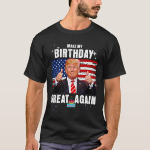 Maak mijn verjaardag weer geweldig, grappige Trump T-shirt