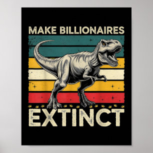 Maak miljardairs uitgestorven grappig sarcastisch poster