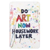Maak nu kunst, huiswerk later magneet (Verticaal)