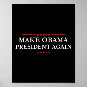 Maak Obama President opnieuw Shirt - Grappig Antit Poster