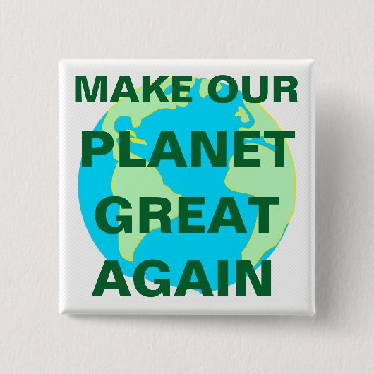MAAK ONZE PLANEET NOGMAALS GROOT - VIERKANTE BUTTON 5,1 CM (Voorkant)