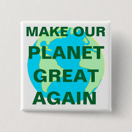 MAAK ONZE PLANEET NOGMAALS GROOT - VIERKANTE BUTTON 5,1 CM