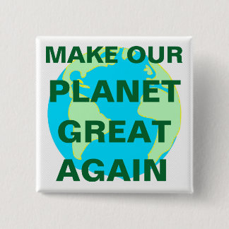 MAAK ONZE PLANEET NOGMAALS GROOT - VIERKANTE BUTTON 5,1 CM