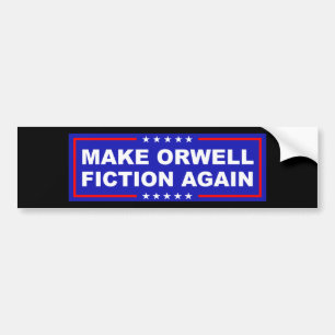 Maak Orwell Weer Fictie Bumpersticker