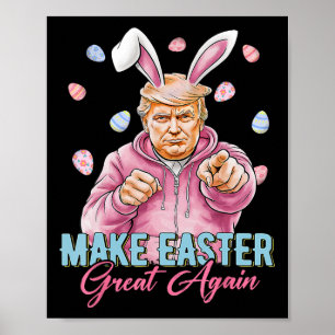Maak Pasen Groot Again Funny Trump Bunny Lente H Poster