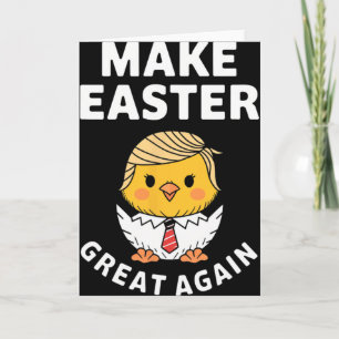 Maak Pasen Groot Again Funny Trump Kuiken Kaart
