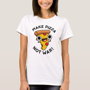 Maak pizza geen oorlog grappige vrede woordspeling t-shirt