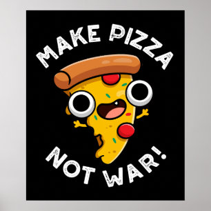 Maak Pizza niet Oorlog Grappige Vrede Pun Dark BG Poster