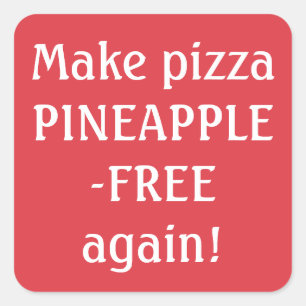 Maak pizza weer ananasvrij! vierkante sticker
