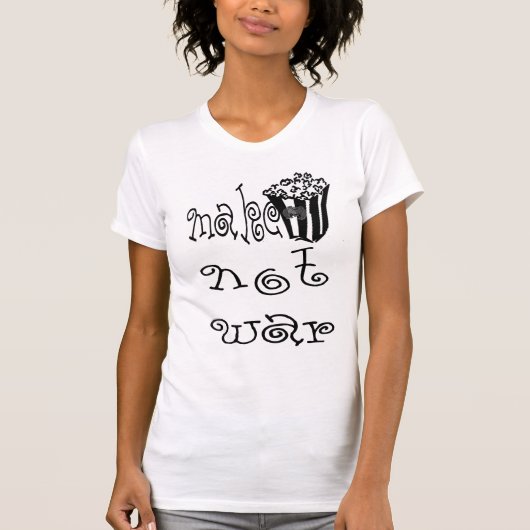 MAAK POPCORN NIET WAR T-SHIRT (Voorkant)