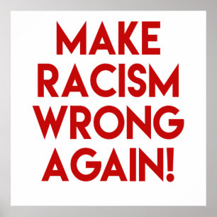 Maak racisme verkeerd opnieuw! Het anti Poster van