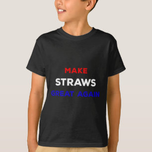 Maak Rietjes Weer Groot Funny Politieke Verklaring T-shirt