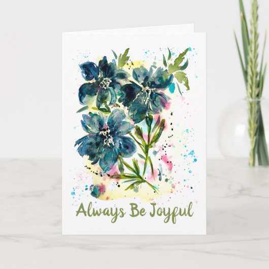 Maak Ruimte Voor Vreugde-Altijd Blij Blauwe Bloeme Kaart (Voorkant)
