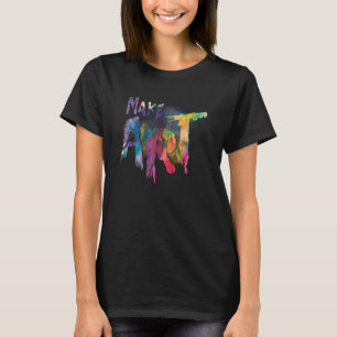 Maak schilder kunstenaar leraar Artsy kleurrijk T-shirt
