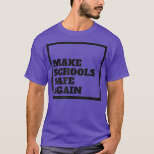 Maak scholen weer veilig Ondersteuning hervorming T-shirt