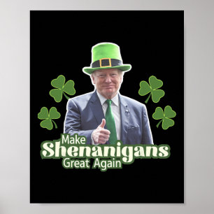Maak Shenanigans weer Groot Grappig Trump Mannen V Poster