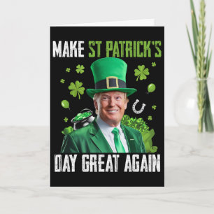 Maak St. Patricks Day weer geweldig Funny Trump Ma Kaart