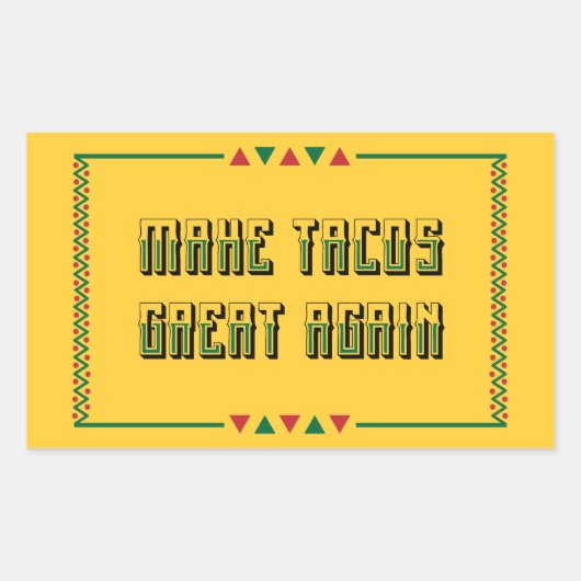 Maak taco's weer geweldig rechthoekige sticker (Voorkant)