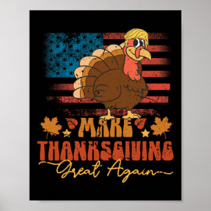 Maak Thanksgiving weer geweldig Grappig Trump Turk Poster